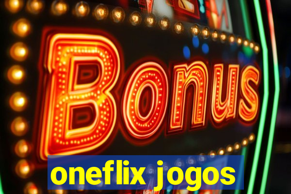 oneflix jogos